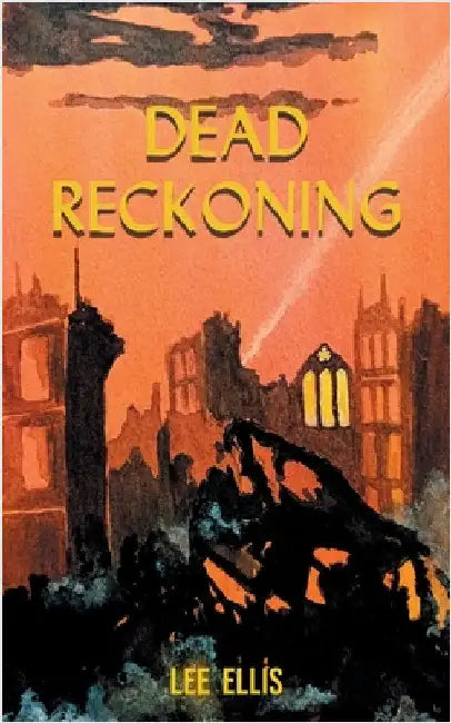 Dead Reckoning by Ellis, Lee