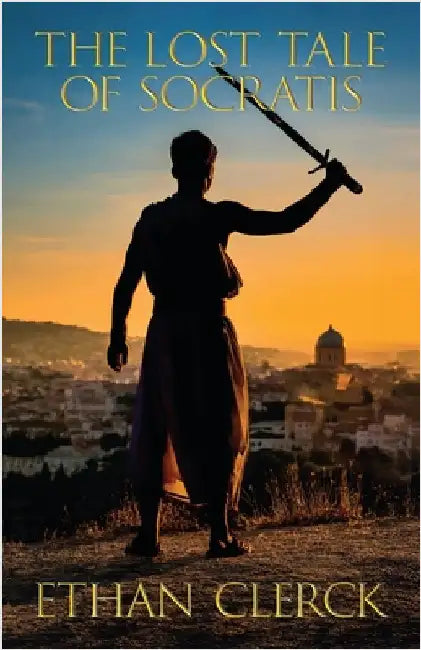 The Lost Tale of Socratis by Clerck, Ethan