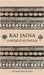Kai Jaina: A World Between by Banivanua Mar, Joe