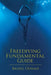 Freediving Fundamental Guide: The Freediver' s Ultimate Handbook: Your Essential Guide from Beginner to Pro by Bassel Ounah