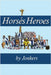 Horsés Heroes by Jonkers