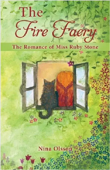 The Fire Faery: The Romance of Miss Ruby Stone by Olsson, Nina