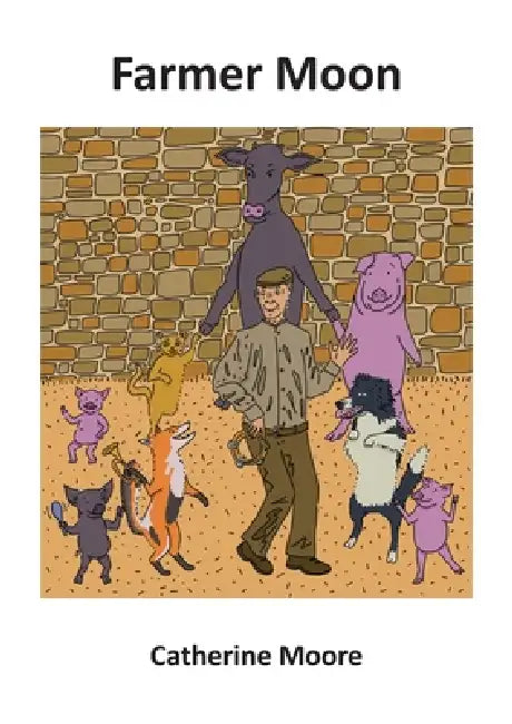 Farmer Moon by Catherine Moore, Jeremy Cage