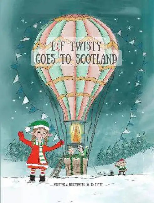 Elf Twisty goes to Scotland by Jo Twist