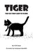Tiger: The cat that goes to work by Hjm Dwyer