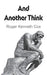 And Another Think by Roger Kenneth Cox