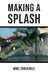 Making a Splash by Mike Cracknell