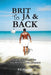 Brit To JA & Back: The beginning of the Troy Miracle Brown adventure by P. E. Mignott