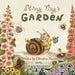 Slimy Tiny's Garden by Christine Harris
