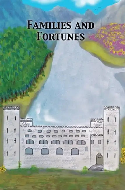 Families and Fortunes by Malcolm S. Lowe