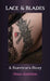 Lace & Blades: A Survivor's Story by Grace Andellten