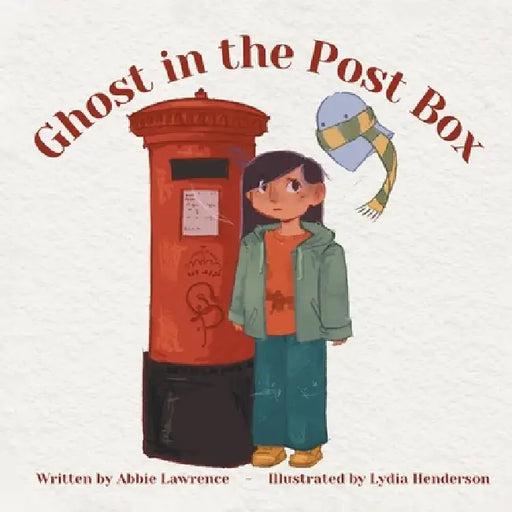 Ghost in the Post Box by Abbie Lawrence, Lydia Henderson