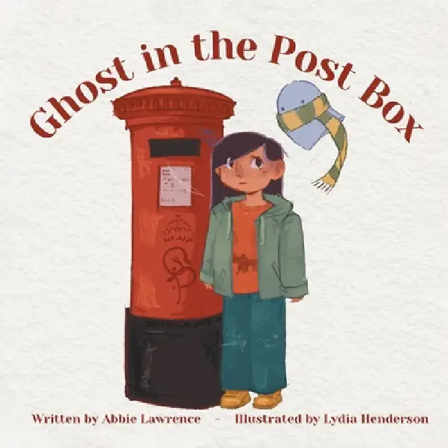 Ghost in the Post Box by Abbie Lawrence, Lydia Henderson