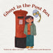 Ghost in the Post Box by Abbie Lawrence, Lydia Henderson