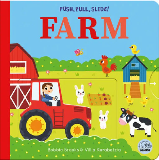 Push, Pull, Slide! Farm by Bobbie Brooks, Villie Karabatzia