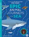 Epic Animal Journeys in the Sea: Animal Tracking Compass Book by Steve Parker, Olivier Ribbe