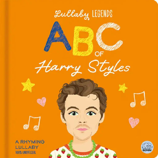 Lullaby Legends: ABC of Harry Styles: A Rhyming Biography by Linn, Susie