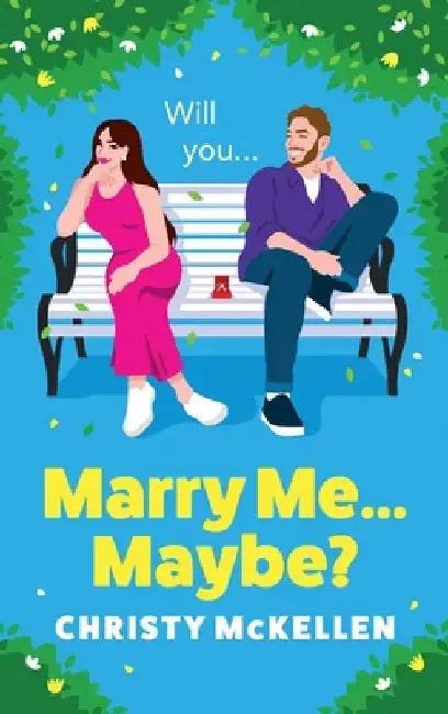 Marry Me...Maybe? by Christy McKellen