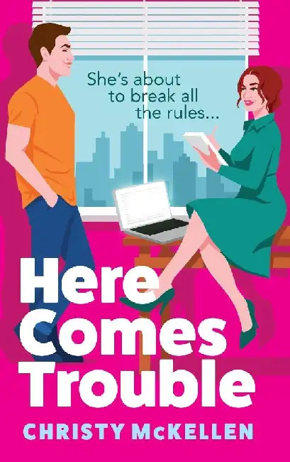 Here Comes Trouble by Christy McKellen