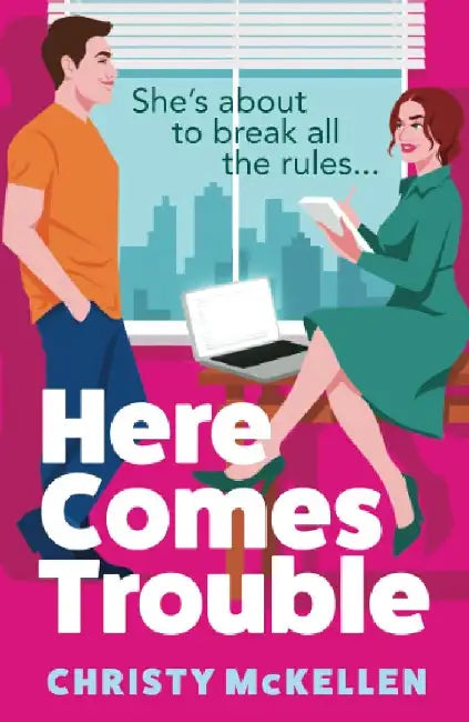 Here Comes Trouble by Christy McKellen