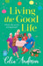 Living the Good Life by Celia Anderson