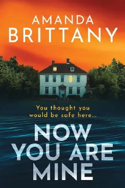 Now You Are Mine by Amanda Brittany