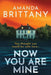 Now You Are Mine by Amanda Brittany