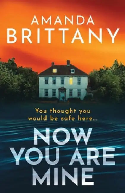 Now You Are Mine by Amanda Brittany