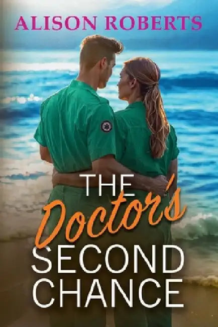The Doctor's Second Chance by Alison Roberts