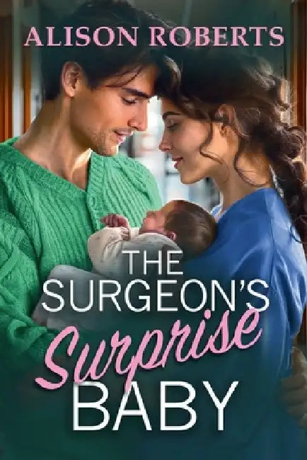 The Surgeon's Surprise Baby by Alison Roberts
