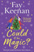 Could It Be Magic? by Keenan, Fay