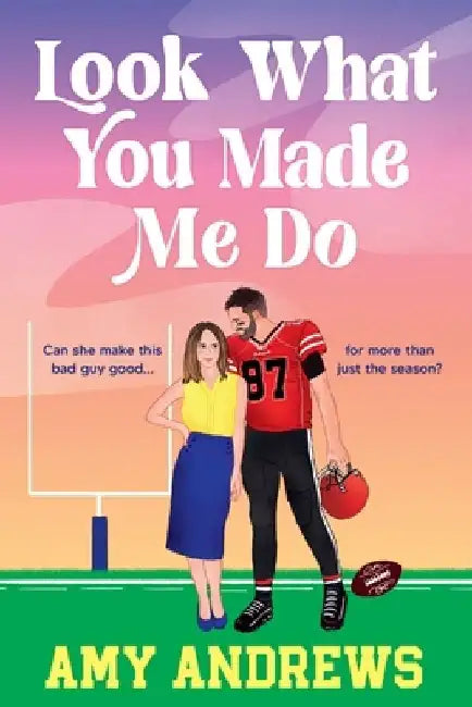Look What You Made Me Do by Amy Andrews