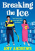 Breaking The Ice by Amy Andrews
