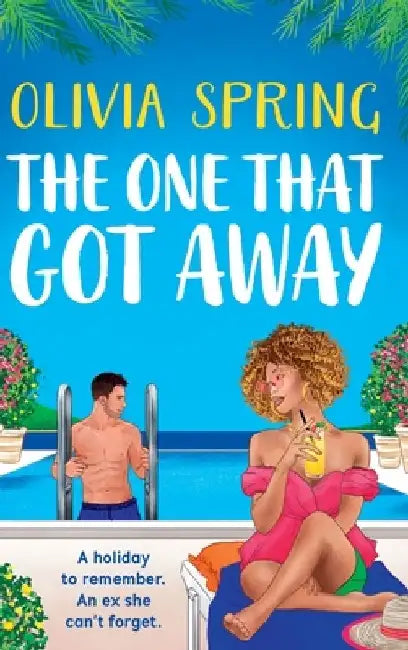 The One That Got Away by Olivia Spring
