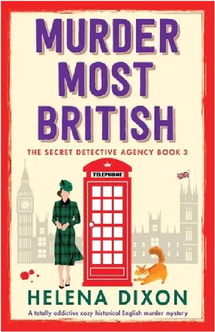 Murder Most British: A totally addictive cozy historical English murder mystery by Dixon, Helena