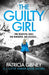 The Guilty Girl: An utterly gripping and unputdownable serial killer thriller by Patricia Gibney