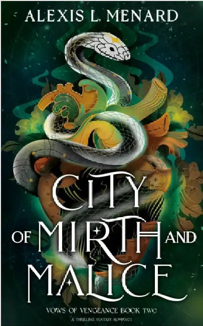 City of Mirth and Malice: A thrilling fantasy romance by Alexis L. Menard