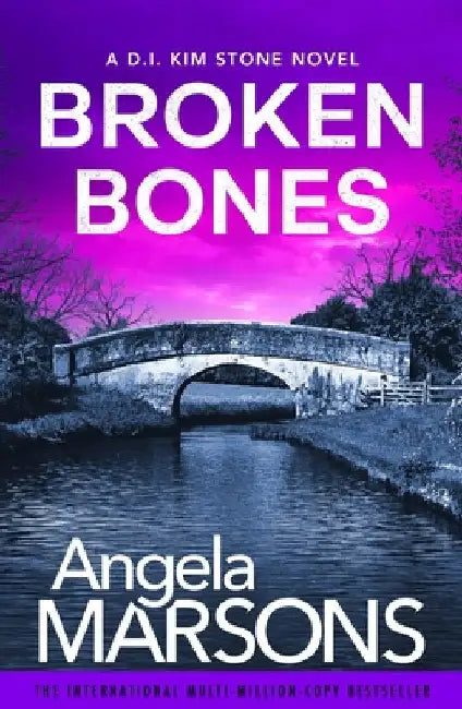 Broken Bones: A Gripping Serial Killer Thriller by Angela Marsons