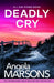 Deadly Cry: An absolutely gripping crime thriller packed with suspense by Angela Marsons