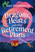 Dragons, Heists and Other Retirement Plans: A heart-warming cozy fantasy mystery by Meg Pennerson