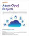 Azure Cloud Projects: Learn Microsoft Azure through hands-on, real-world projects by Saleh, Hamid Sadeghpour