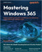 Mastering Windows 365 - Second Edition: Deploy and Manage Cloud PCs and Windows 365 Link devices, Copilot with Intune, and Intune Suite by Brinkhoff, Christiaan