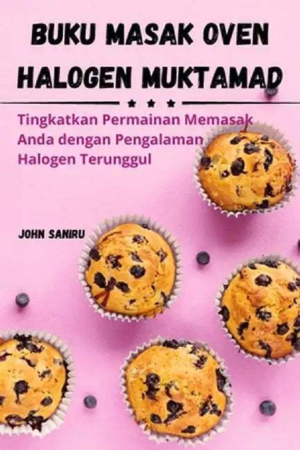 Buku Masak Oven Halogen Muktamad by John Saniru