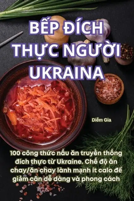 BẾp Đích ThỰc NgƯỜi Ukraina by Diễm Gia