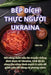 BẾp Đích ThỰc NgƯỜi Ukraina by Diễm Gia