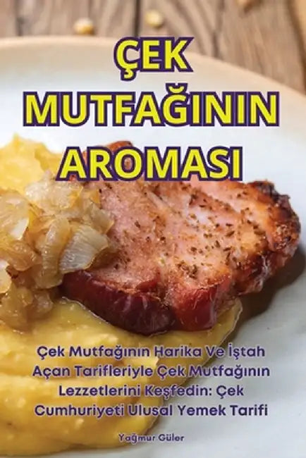Çek MutfaĞinin Aromasi by Yağmur Güler