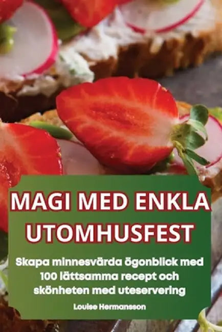 Magi Med Enkla Utomhusfest by Louise Hermansson