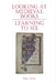 Looking at Medieval Books: Learning to See by Ralph Hanna