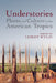 Understories: Plants and Culture in the American Tropics by Lesley Wylie