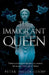 The Immigrant Queen by Peter Taylor-Gooby